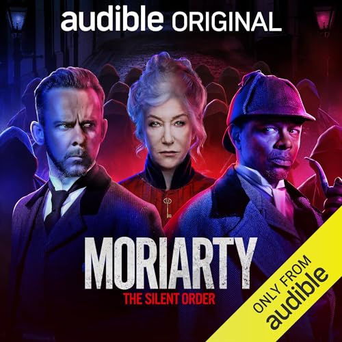 Moriarty: The Silent Order by AUDIBLE