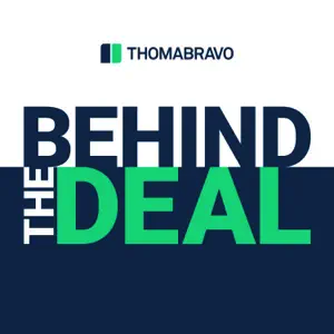 Thoma Bravo's Behind the Deal by Thoma Bravo