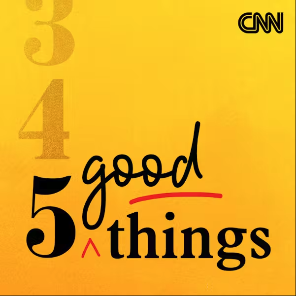 5 Good Things by CNN