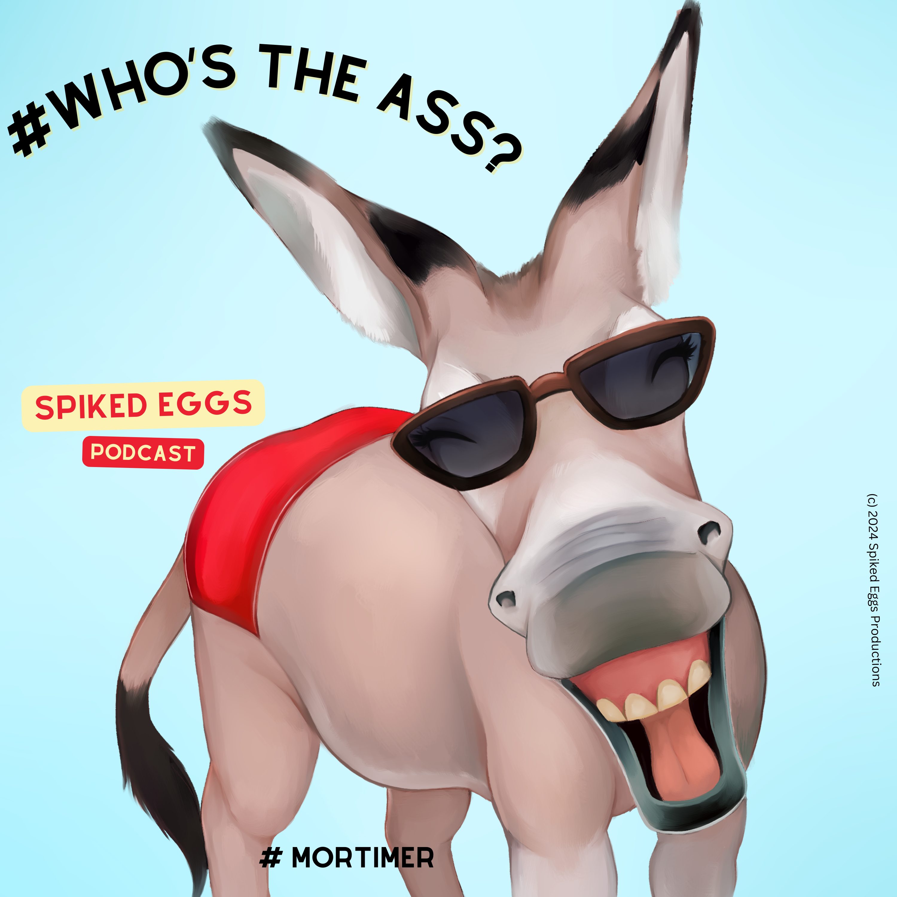 Who's the Ass? by Spiked Eggs Productions