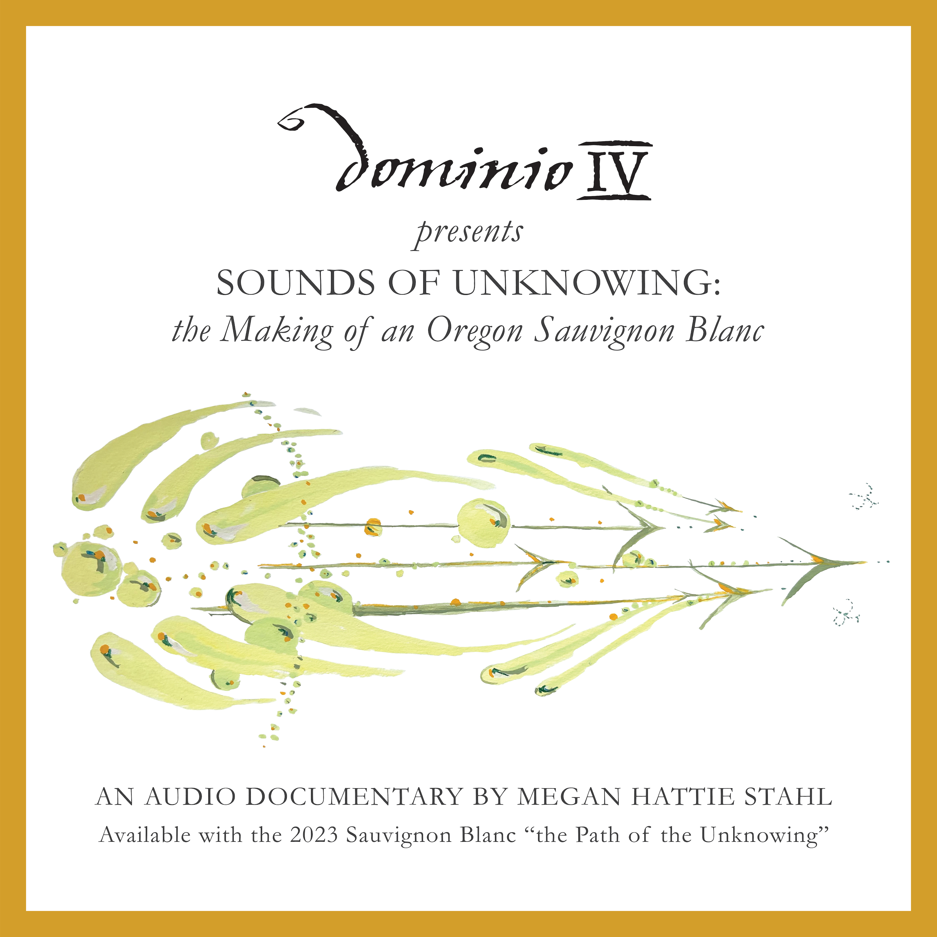 Sounds of Unknowing: the Making of an Oregon Sauvignon Blanc by Megan Hattie Stahl