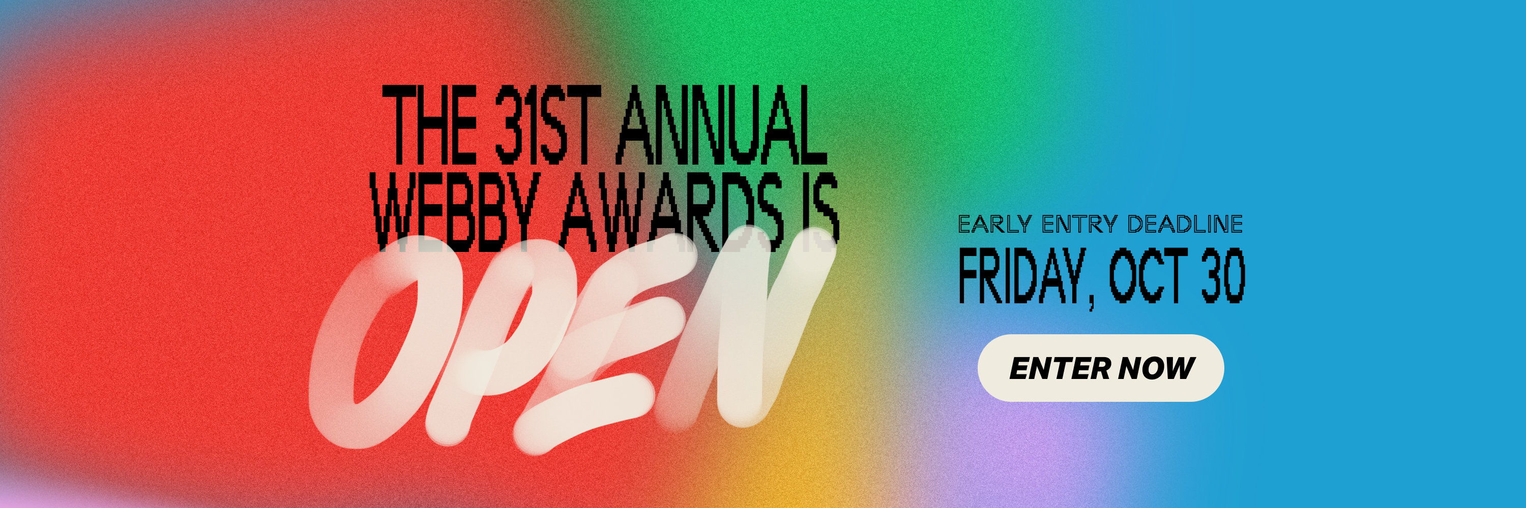The 31st annual Webby Awards Call For Entries Open